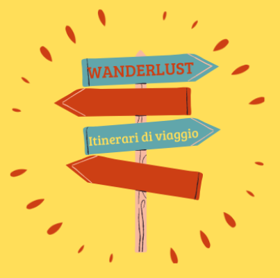 Wanderlust, itinerari di viaggio
